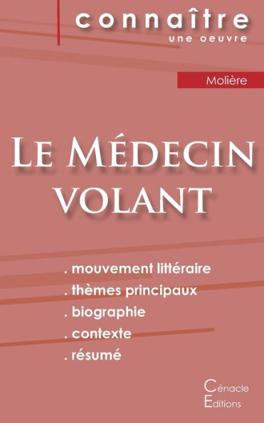 Fiche De Lecture Le Médecin Volant De Molière (Analyse Littéraire De Référence Et Résumé Complet) (French Edition)