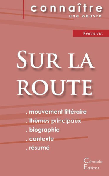 Fiche De Lecture Sur La Route De Jack Kerouac (Analyse Littéraire De Référence Et Résumé Complet) (French Edition)