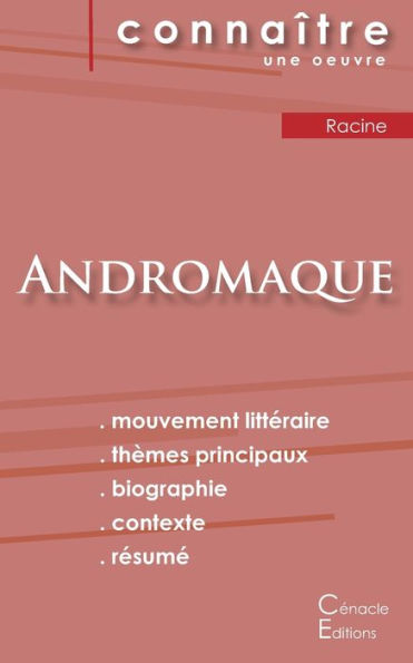 Fiche De Lecture Andromaque De Racine (Analyse Littéraire De Référence Et Résumé Complet) (French Edition)