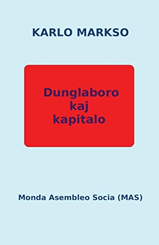 Dunglaboro kaj kapitalo (Mas-Libro) (Esperanto Edition)