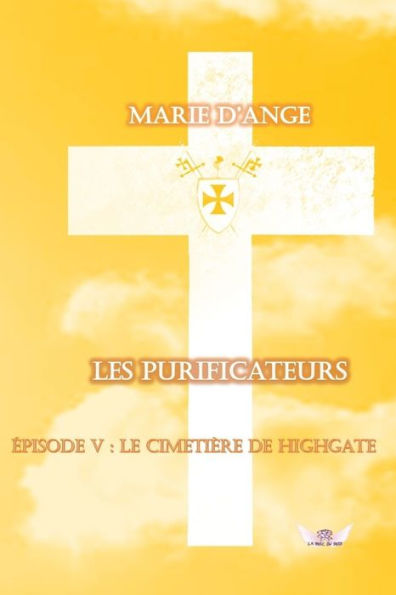 Les Purificateurs 5: Le Cimetière De Highgate (French Edition)
