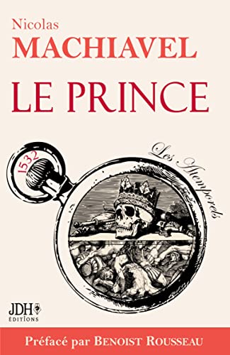 Le Prince: Texte intégral préfacé par l'historien Benoist Rousseau (French Edition)