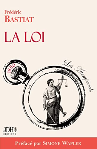 La Loi, Pr??fac?? Par Simone Wapler: Nouvelle ?ëdition (French Edition)