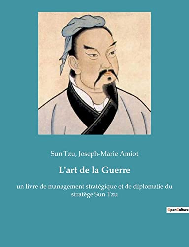 L'art de la Guerre: un livre de management stratégique et de diplomatie du stratè