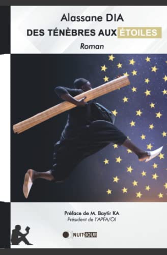 Des Ten?Bres Aux Etoiles (French Edition)