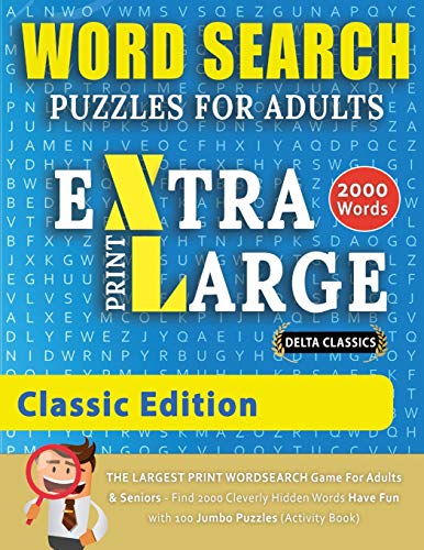 WORD SEARCH PUZZLES EXTRA LARGE PRINT Fur ADULTS - CLASSIC EDITION - Delta Classics - The LARGEST PRINT WordSearch Game Fur Adults And Seniors - Find ... Book) (Word Searches in Large Print)