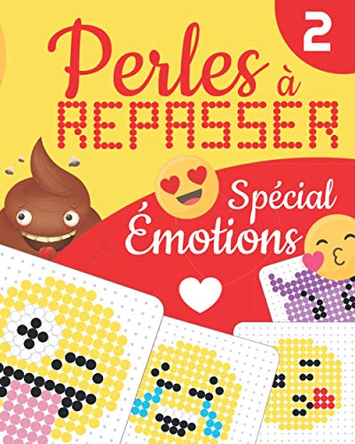 Perles ?Ç Repasser - Sp??cial ?ëmotions: 29 Mod?¿les Rigolos Tout En Couleur | Aidez Votre Enfant ?Ç Exprimer Ses ?ëmotions En Cr??ant Et Inventant Des ... En Famille | D?¿s 3 Ans (French Edition)
