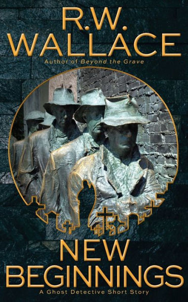 New Beginnings: A Ghost Detective Short Story (Ghost Detective Short Stories)
