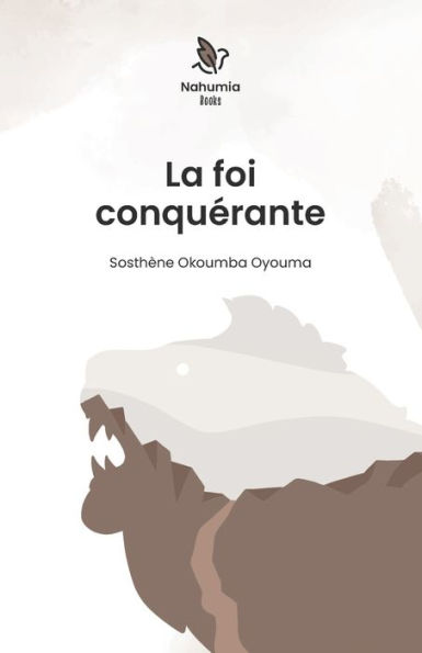 La Foi ConquErante (French Edition)
