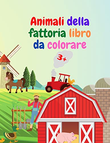 Animali Della Fattoria Libro Da Colorare: Incredibile Libro Da Colorare Con Animali Della Fattoria Animali Della Fattoria Acuta Libro Da Colorare Per ... Di Campagna Da Colorare (Italian Edition)