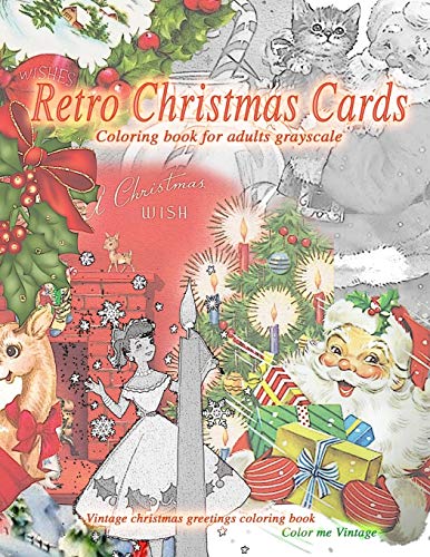 Retro Christmas Cards Coloring Book for Adults Grayscale. Vintage Christmas Greetings Coloring Book : Old Fashioned Christmas Coloring Book