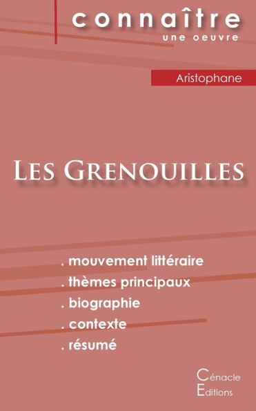 Fiche De Lecture Les Grenouilles De Aristophane (Analyse LittEraire De REfErence Et REsumE Complet) (French Edition)