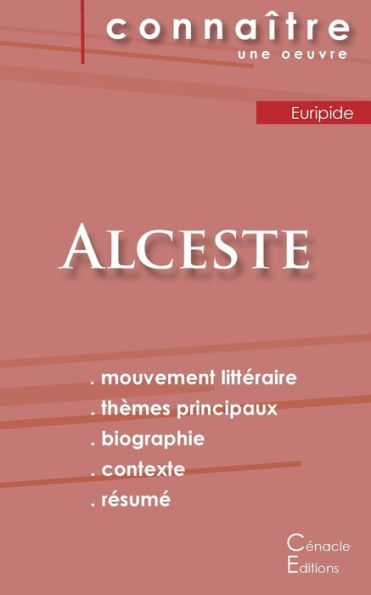 Fiche De Lecture Alceste De Euripide (Analyse LittEraire De REfErence Et REsumE Complet) (French Edition)