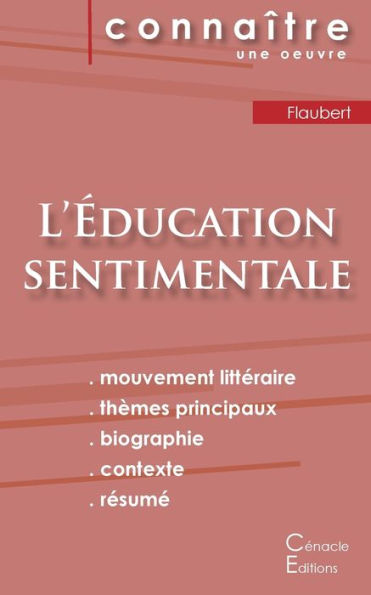 Fiche De Lecture L'Education Sentimentale De Gustave Flaubert (Analyse LittEraire De REfErence Et REsumE Complet) (French Edition)