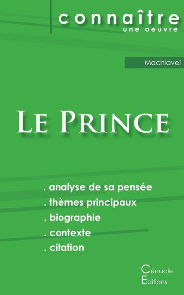 Fiche De Lecture Le Prince De Machiavel (Analyse Philosophique De REfErence Et REsumE Complet) (French Edition)