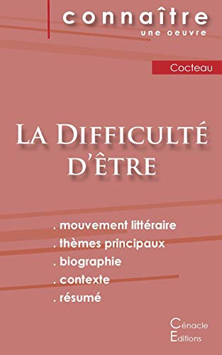 Fiche de lecture La Difficult?? d'?¼tre de Jean Cocteau (Analyse litt??raire de r??f??rence et r??sum?? complet) (??DITIONS DU C??NACLE) (French Edition)