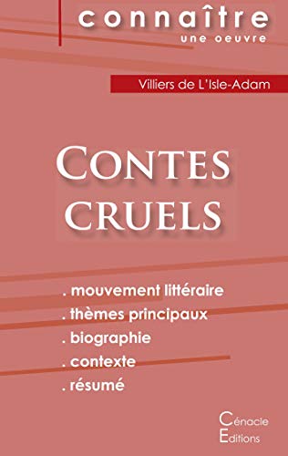 Fiche De Lecture Contes Cruels De Villiers De L'Isle-Adam (Analyse Litt??raire De R??f??rence Et R??sum?? Complet) (French Edition)