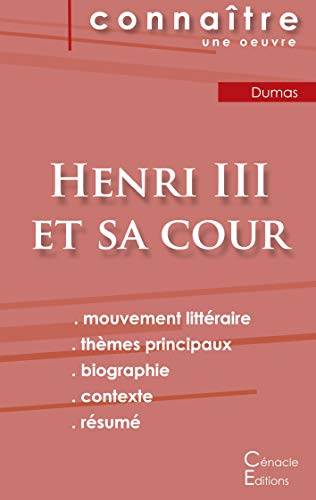 Fiche de lecture Henri III et sa cour de Alexandre Dumas (analyse litt??raire de r??f??rence et r??sum?? complet) (French Edition)