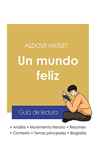 Gu?a De Lectura Un Mundo Feliz De Aldous Huxley (Anßlisis Literario De Referencia Y Resumen Completo) (Spanish Edition)