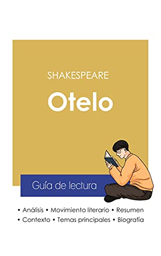 Guã­A De Lectura Otelo De Shakespeare (Anã¡Lisis Literario De Referencia Y Resumen Completo) (Spanish Edition)
