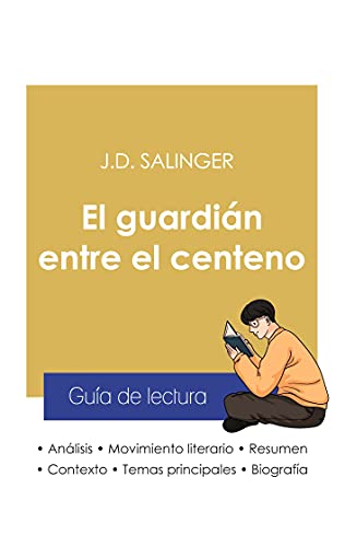 Guã­A De Lectura El Guardiã¡N Entre El Centeno De Salinger (Anã¡Lisis Literario De Referencia Y Resumen Completo) (Spanish Edition)