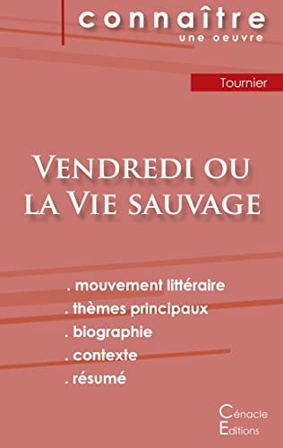 Fiche De Lecture Vendredi Ou La Vie Sauvage De Michel Tournier (Analyse Litt?raire De R?f?rence Et R?sum? Complet) (French Edition)