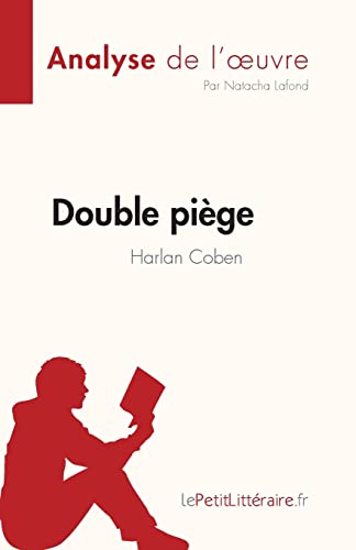 Double pi?¿ge de Harlan Coben (Analyse de l'oeuvre): R??sum?? complet et analyse d??taill??e de l'oeuvre (Fiche de lecture) (French Edition)
