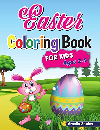 Easter Coloring Book For Kids: Easter Coloring Book Toddler, Cute And Fun Coloring Pages For Kids Ages 2-5, Happy Easter Eggs Coloring Pages