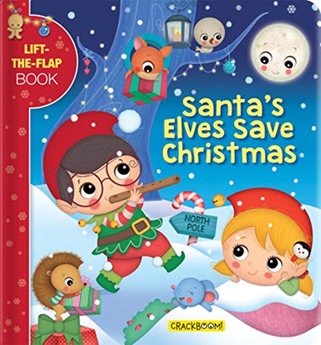 Santa???s Elves Save Christmas: A Lift-the-Flap Book