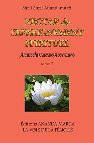 Nectar De L Enseignement Spirituel Tome 3 (French Edition)