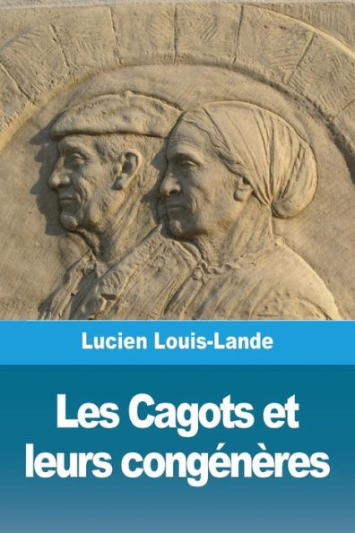 Les Cagots Et Leurs CongEnères (French Edition)