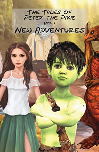 The Tales Of Peter The Pixie Vol 2 New Adventures: New Adventures