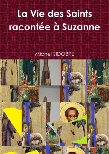 La Vie Des Saints Racont?e ? Suzanne (French Edition)