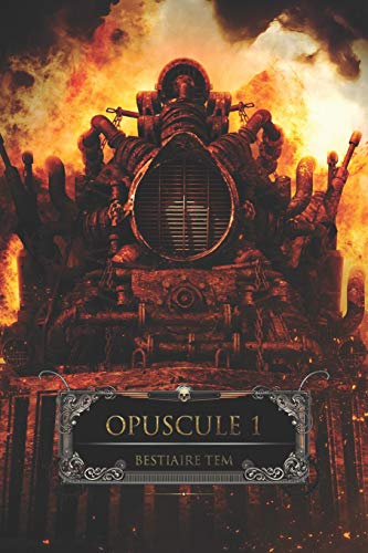Opuscule 1: Bestiaire Tem (Compl?ment Tome 1 Collector) (French Edition)