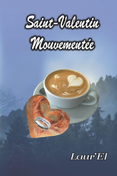Saint-Valentin Mouvementée (French Edition)