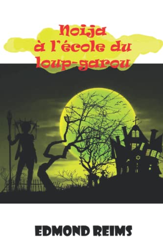 Noija ? L'?cole Du Loup-Garou (French Edition)