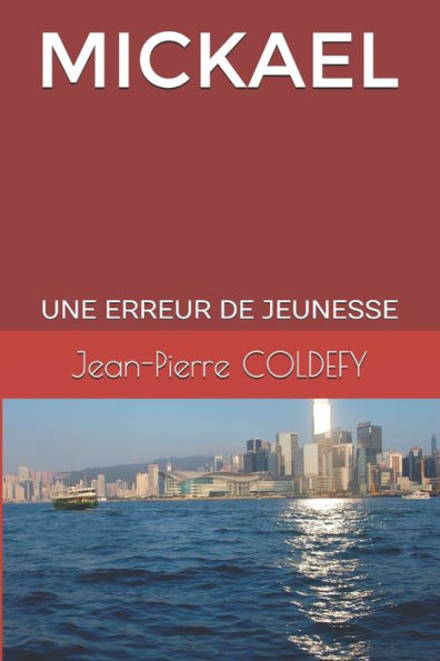 Mickael: Une Erreur De Jeunesse (French Edition) - 9782956689904
