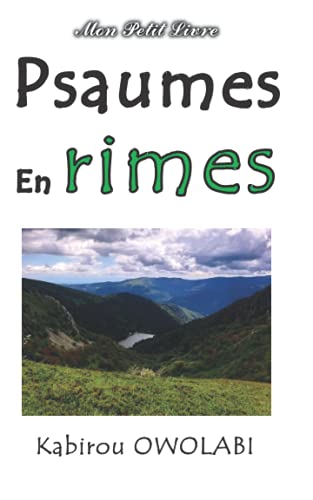 Psaumes En Rime: Psaumes 1 ? 55 (French Edition)