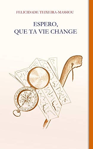 Espero, Que Ta Vie Change (French Edition)