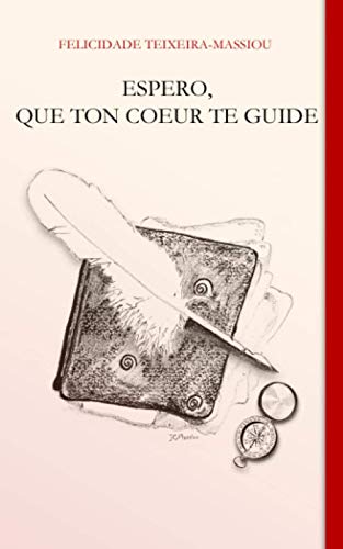 Espero, Que Ton Coeur Te Guide (French Edition)