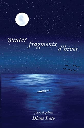 Winter Fragments (Fragments D'Hiver): Poems & Po?ú?¿Mes
