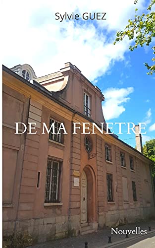 De Ma Fenetre (French Edition)