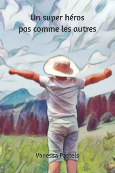 Un Super H?ros Pas Comme Les Autres (French Edition)