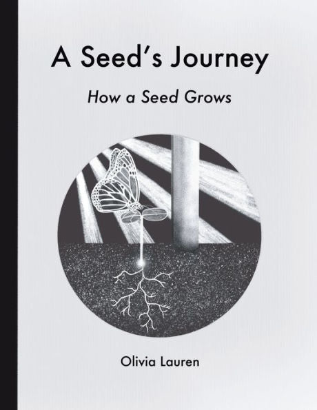 A Seed's Journey: How A Seed Grows