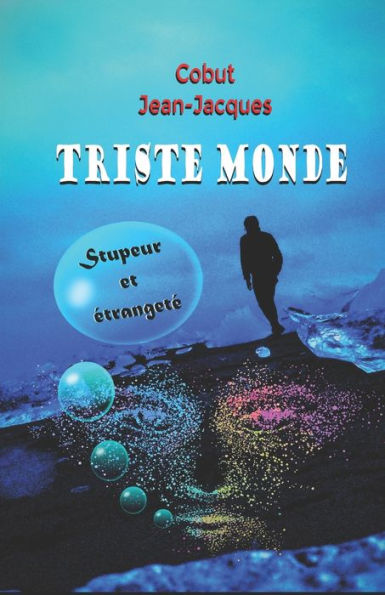 Triste Monde: Stupeur Et ?tranget? (French Edition)