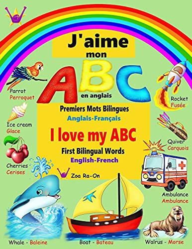J’Aime Mon Abc En Anglais: Premiers Mots Bilingues (Anglais - Franã§Ais ) (French Edition)