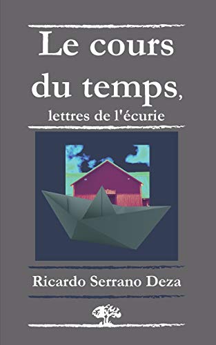 Le cours du temps, lettres de l?????curie (French Edition)