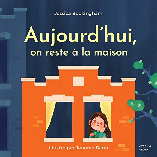 Aujourd'Hui, On Reste À La Maison (French Edition)