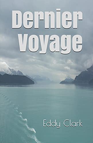 Dernier Voyage (French Edition)