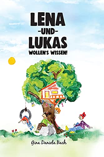 Lena Und Lukas: Wollen's Wissen! (German Edition) - 9783000685217